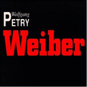 weiber|Wolfgang Petry